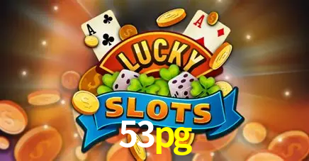 Descubra o Mundo do Cassino Online com 53pg